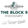 The Block 9 Podcast